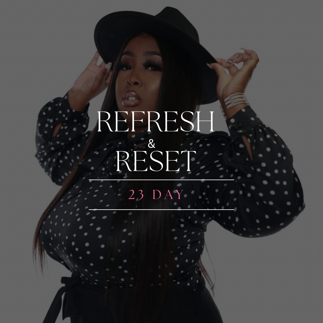 23 Day Refresh & Reset